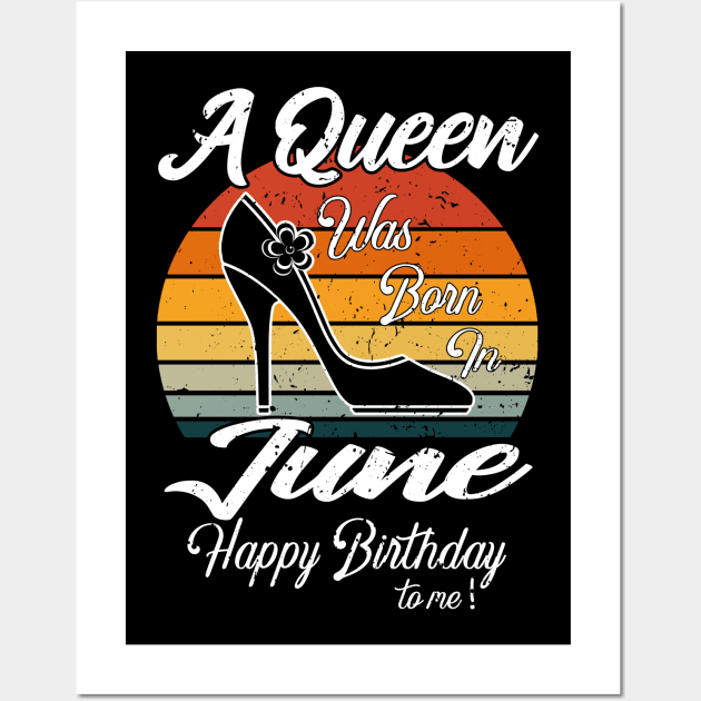 A Queen Was Born In June Happy Birthday To me Wall Art by Tuyetle